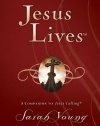 Jesus Lives: Seeing His Love in Your Life