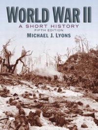 World War II: A Short History (5th Edition)