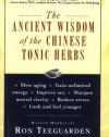 The Ancient Wisdom of the Chinese Tonic Herbs