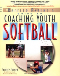 Coaching Youth Softball:  A Baffled Parent's Guide