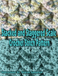 Stacked and Staggered Scale Crochet Stitch Pattern