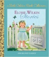 Eloise Wilkin Stories (Little Golden Book Treasury)