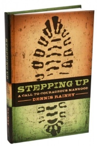 Stepping Up: A Call to Courageous Manhood