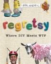 Regretsy: Where DIY Meets WTF