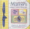 A Little Book of Manners: Courtesy & Kindness for Young Ladies