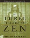 The Three Pillars of Zen: Teaching, Practice, and Enlightenment