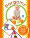 Baby Bargains: Secrets to Saving 20% to 50% on baby furniture, gear, clothes, toys, maternity wear and much, much more!