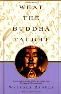 What the Buddha Taught: Revised and Expanded Edition with Texts from Suttas and Dhammapada