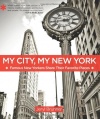 My City, My New York: Famous New Yorkers Share Their Favorite Places