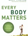 Every Body Matters: Strengthening Your Body to Strengthen Your Soul