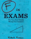 F in Exams: The Very Best Totally Wrong Test Answers