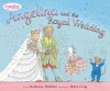 Angelina and the Royal Wedding (Angelina Ballerina)