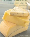 The Cheese Companion: A Connoisseurs Guide (Connoisseur's Guides)