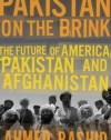 Pakistan on the Brink: The Future of America, Pakistan, and Afghanistan