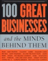 100 Great Businesses and the Minds Behind Them