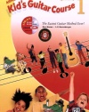 Kid's Guitar Course, Book 1 (Book and Enhanced CD) (Kid's Courses!)