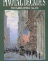 Pivotal Decades: The United States, 1900-1920