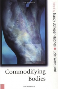 Commodifying Bodies (Published in association with Theory, Culture & Society)