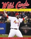 Wild Cards: The St. Louis Cardinals' Stunning 2011 Championship Season