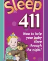 Sleep 411: How to Help Your Baby Sleep Through the Night! A fun-size book from the authors of BABY 411, Denise Fields and Dr. Ari Brown