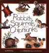 Rabbits, Squirrels, And Chipmunks: Take Along Guide (Take Along Guides)