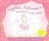 Angelina Ballerina's Invitation to the Ballet with Poster and Other