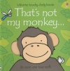 That's Not My Monkey... (Usborne Touchy-Feely Books)