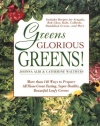 Greens Glorious Greens: More than 140 Ways to Prepare All Those Great-Tasting, Super-Healthy, Beautiful Leafy Greens