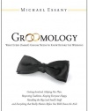 Groomology: What Every (Smart) Groom Needs to Know Before the Wedding