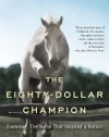 The Eighty-Dollar Champion: Snowman, The Horse That Inspired a Nation