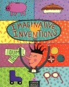 Imaginative Inventions: The Who, What, Where, When, and Why of Roller Skates, Potato Chips, Marbles, and Pie (and More!)