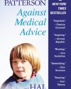 Against Medical Advice: One Family's Struggle with an Agonizing Medical Mystery