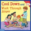 Cool Down and Work Through Anger (Learning to Get Along)