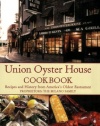 Union Oyster House Cookbook: Recipes and History from America's Oldest Restaurant