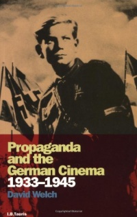 Propaganda and the German Cinema, 1933-1945 (Cinema and Society)