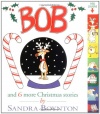 Bob: And 6 More Christmas Stories