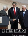 Tested by Zion: The Bush Administration and the Israeli-Palestinian Conflict