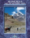 Aconcagua: Ascent routes and expeditions in the Southern Andes (Cicerone British Mountains)