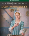 Lady Margaret's Ghost: A Felicity Mystery (American Girl Mysteries (Quality))