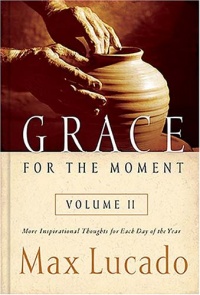 Grace for the Moment, Vol. 2: More Inspirational Thoughts for Each Day of the Year