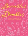 Beautiful Doodles: Over 100 Pictures to Complete and Create