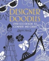 Designer Doodles: Over 100 Designs to Complete and Create