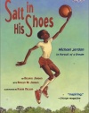 Salt in His Shoes: Michael Jordan in Pursuit of a Dream