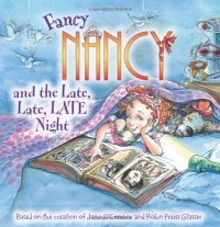 Fancy Nancy and the Late, Late, LATE Night