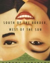 South of the Border, West of the Sun: A Novel