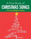 A First Book of Christmas Songs: 20 Favorite Songs in Easy Piano Arrangements (Dover Music for Piano)