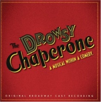 The Drowsy Chaperone (2006 Original Broadway Cast)