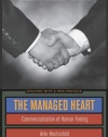 The Managed Heart: Commercialization of Human Feeling