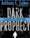 Dark Prophecy: A Level 26 Thriller Featuring Steve Dark