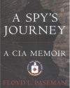 A Spy's Journey: A CIA Memoir